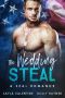 [Once a SEAL, Always a SEAL 07] • The Wedding Steal - a SEAL Romance